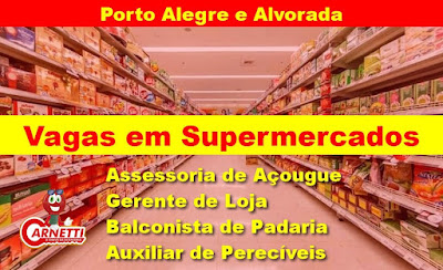 Supermercado abre vagas para Açougue, Padaria, Perecíveis e Gerência em Porto Alegre e Alvorada