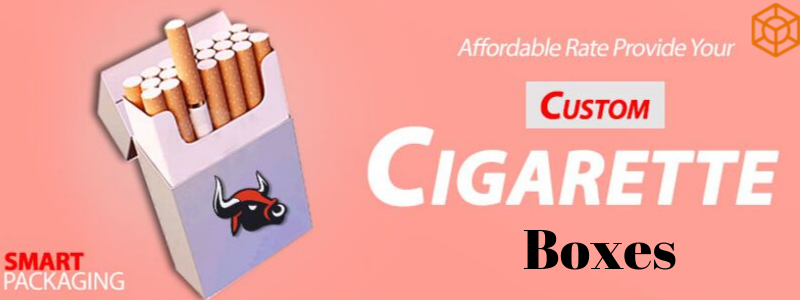 We are here to Deliver you Fully Customized Cigarette Boxes