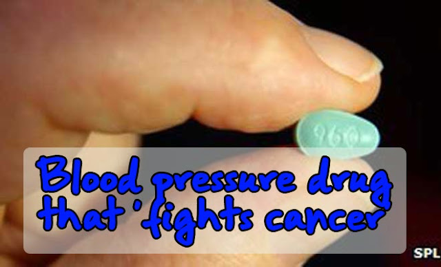 Blood pressure drug that 'fights cancer'