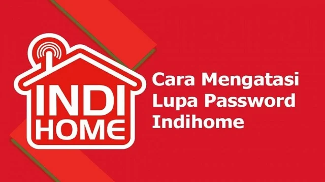 Cara Mengatasi Lupa Password Wifi IndiHome