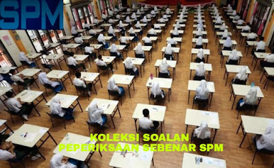 Koleksi Soalan Peperiksaan Sebenar SPM + Skema Jawapan 