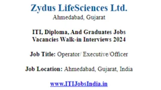 Zydus LifeSciences Ltd Walk-in Interviews: ITI, Diploma And Graduates Jobs Vacancies for Injectable Manufacturing Plant at Ahmedabad