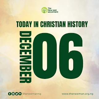 December 6: Today in Christian History