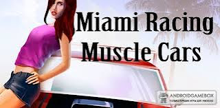 Miami Racing: Muscle Cars  v1.0.1