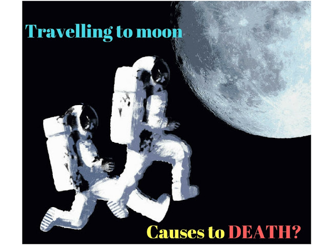 tRAVELLING-TO-MOON-CAUSES-DEATH