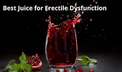 The Best Juice for Erectile Dysfunction