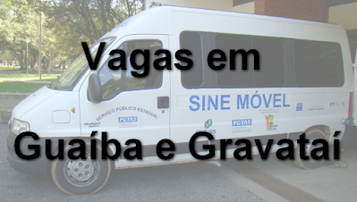 Sine Móvel estará em Gravataí e Guaíba com mais de 120 vagas