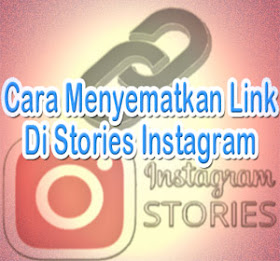 Cara Menyematkan Link Di Stories Instagram