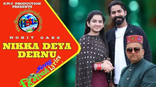 Nikka Deya Dernu - Mohit Garg | Himachali Song Lyrics