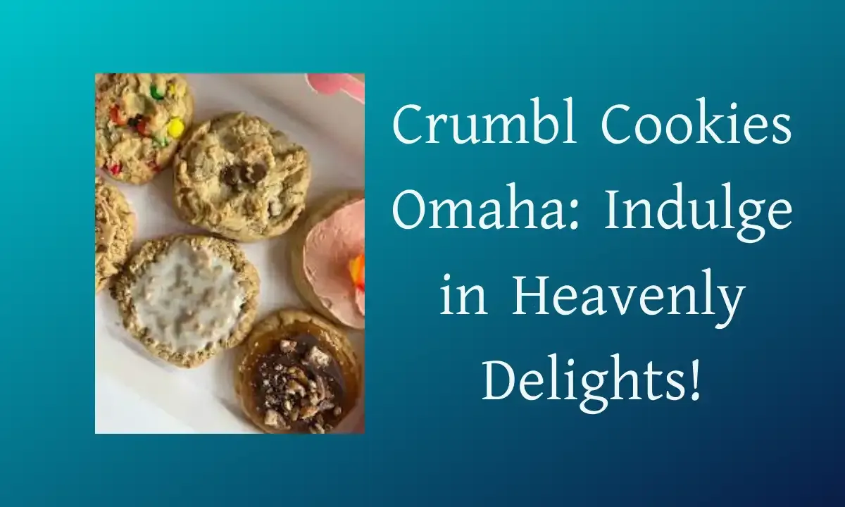 Crumbl Cookies Omaha