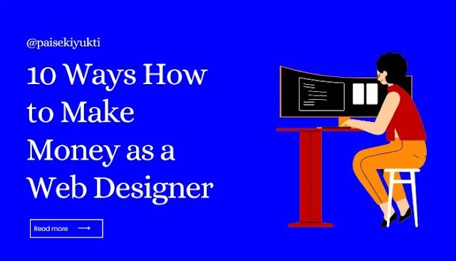 10 Ways How to Make Money as a Web Designer