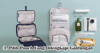 Pilih Pouch Yang Dilengkapi Gantungan merupakan salah satu tips memilih travel pouch