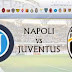 Liga Italia : Napoli vs Juventus