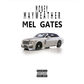 New Music: Mel Gates – Money Mayweather