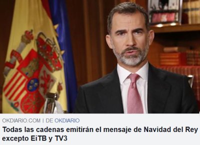 https://okdiario.com/espana/2018/12/21/todas-cadenas-emitiran-mensaje-navidad-del-rey-excepto-eitb-tv3-3502003?fbclid=IwAR2JcE-ddzn7Rw-zRdF03mS5y1W91hTMxrY99gtU5WzxU9obXxM6fItR5UI