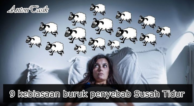 9 kebiasaan buruk penyebab Susah Tidur