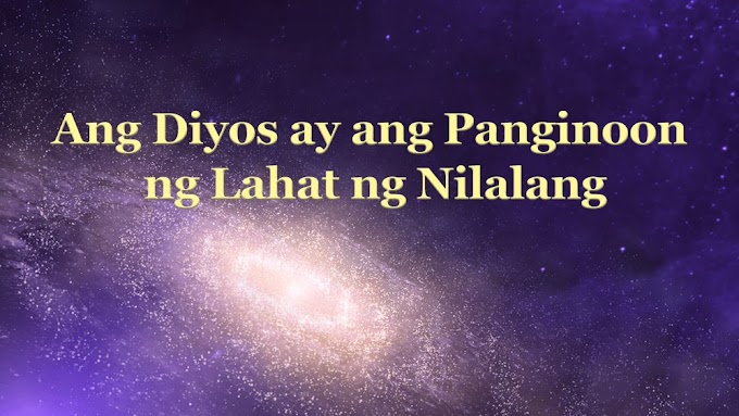 Kidlat ng Silanganan-Ang Diyos ay ang Panginoon ng Lahat ng Nilalang