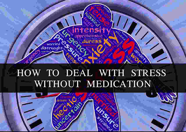 how to deal with stress without medication-