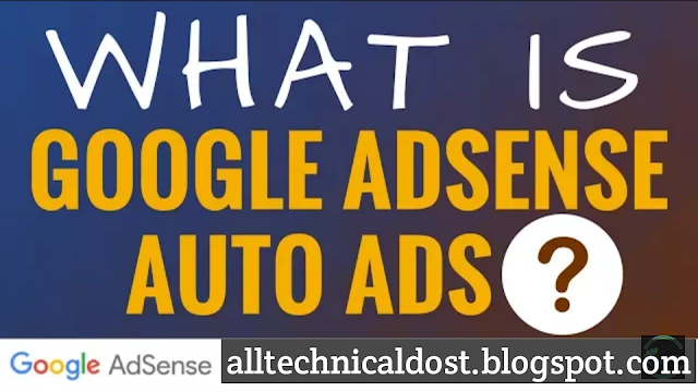 Google AdSense Auto Ads: Important Things You Need To Know