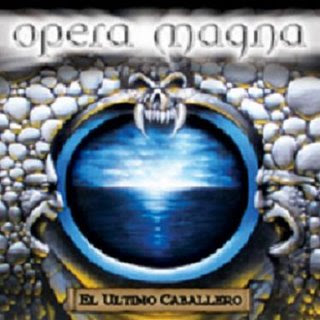 Opera Magna - El Ultimo Caballero (2006)