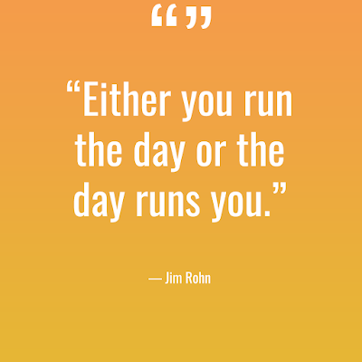 daily positive quote for work - either you run the day or day runs you