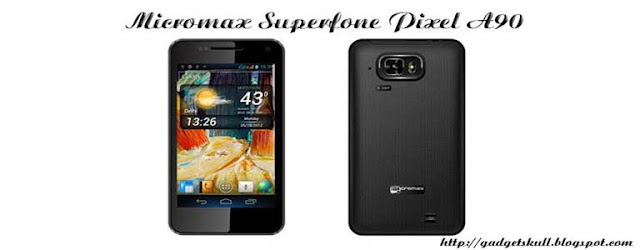 Micromax Superfone Pixel A90, new micromax mobile, new android, new smartphone, Micromax A90,latest android