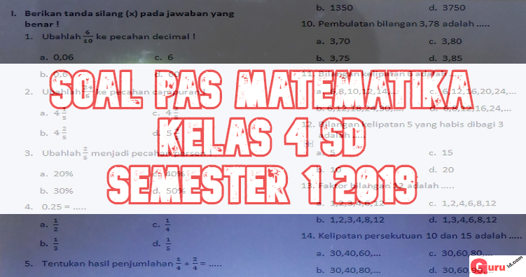 Soal Penilaian Akhir Semester Matematika Kelas 4 Edisi 2019 2020