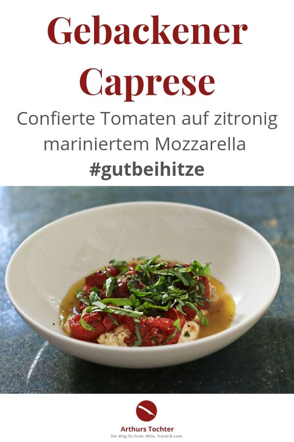 Gebackener Caprese – confierte Tomaten auf mariniertem Mozzarella #gutbeihitze #caprese #salat #tomaten #italienisch #im_Glas #rezepte #bruschetta #pasta #dip #pizza #marinieren #confieren #sommer #party #buffet #foodblog #foodstyling #foodphotography #arthurstochter