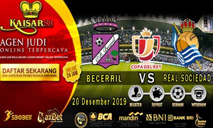 PREDIKSI BOLA TERPERCAYA BECERRIL VS REAL SOCIEDAD 20 DESEMBER 2019