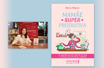 Mamãe SuperProdutiva: escritora lança guia inspirador para conciliar maternidade e eficiência