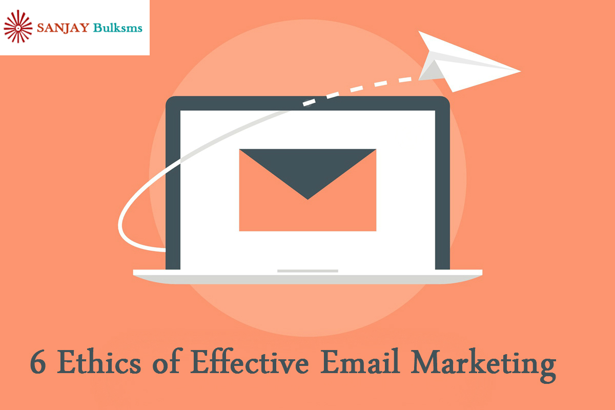 https://www.sanjaybulksms.com/blog/6-ethics-of-effective-email-marketing-b-MTVaWF9HVEpNX1FXRQ==