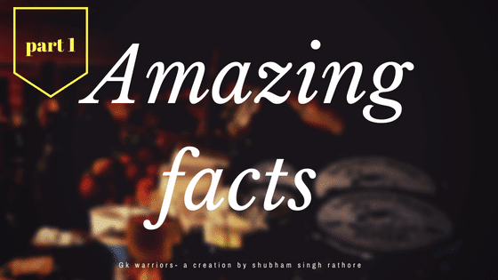 amazing facts part 1