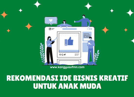 Rekomendasi Ide Bisnis Kreatif Untuk Anak Muda