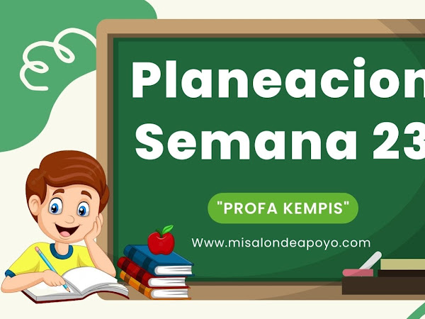 Planeacion Semana 23 3er Grado "Profa Kempis"