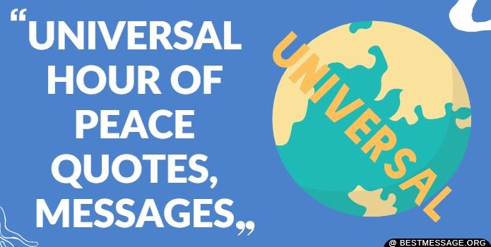 Universal Hour Of Peace Messages And Quotes