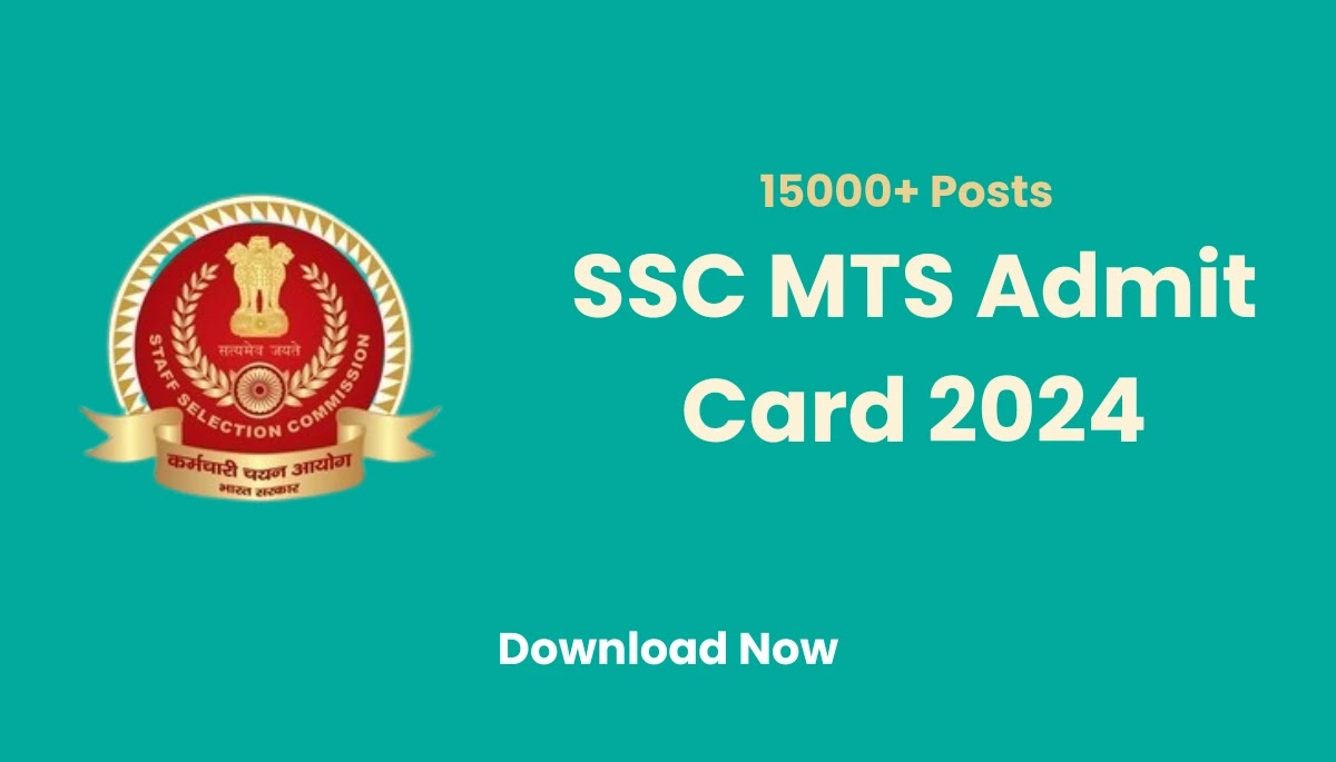 SSC MTS Admit Card 2024 Download: Multi-Tasking Staff Exam