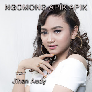 MP3 download Jihan Audy - Ngomong Apik Apik - Single iTunes plus aac m4a mp3