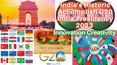 India's Historic Accomplish G20 India Presidency 2023