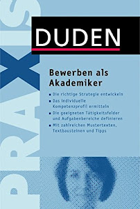 Bewerben als Akademiker (Duden Ratgeber)