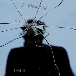 Fizbers "Die Without Living" 2018 Poland Prog Rock