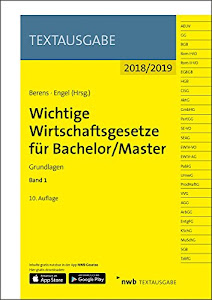 Wichtige Wirtschaftsgesetze für Bachelor/Master, Band 1: Grundlagen (Textausgabe)