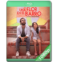 UNA FLOR EN EL BARRO (2023) WEB-DL 1080P HD MKV ESPAÑOL LATINO