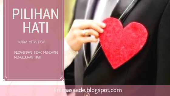 Pilihan Hati : Review Novel Pilihan Hati Karya Mega Dewi 