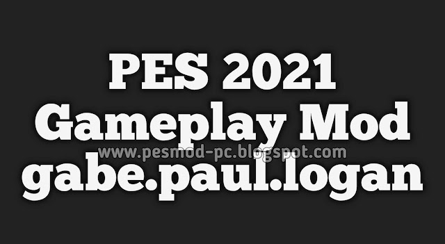 PES 2021 Gameplay Mod V1 by Gabe.paul.logan