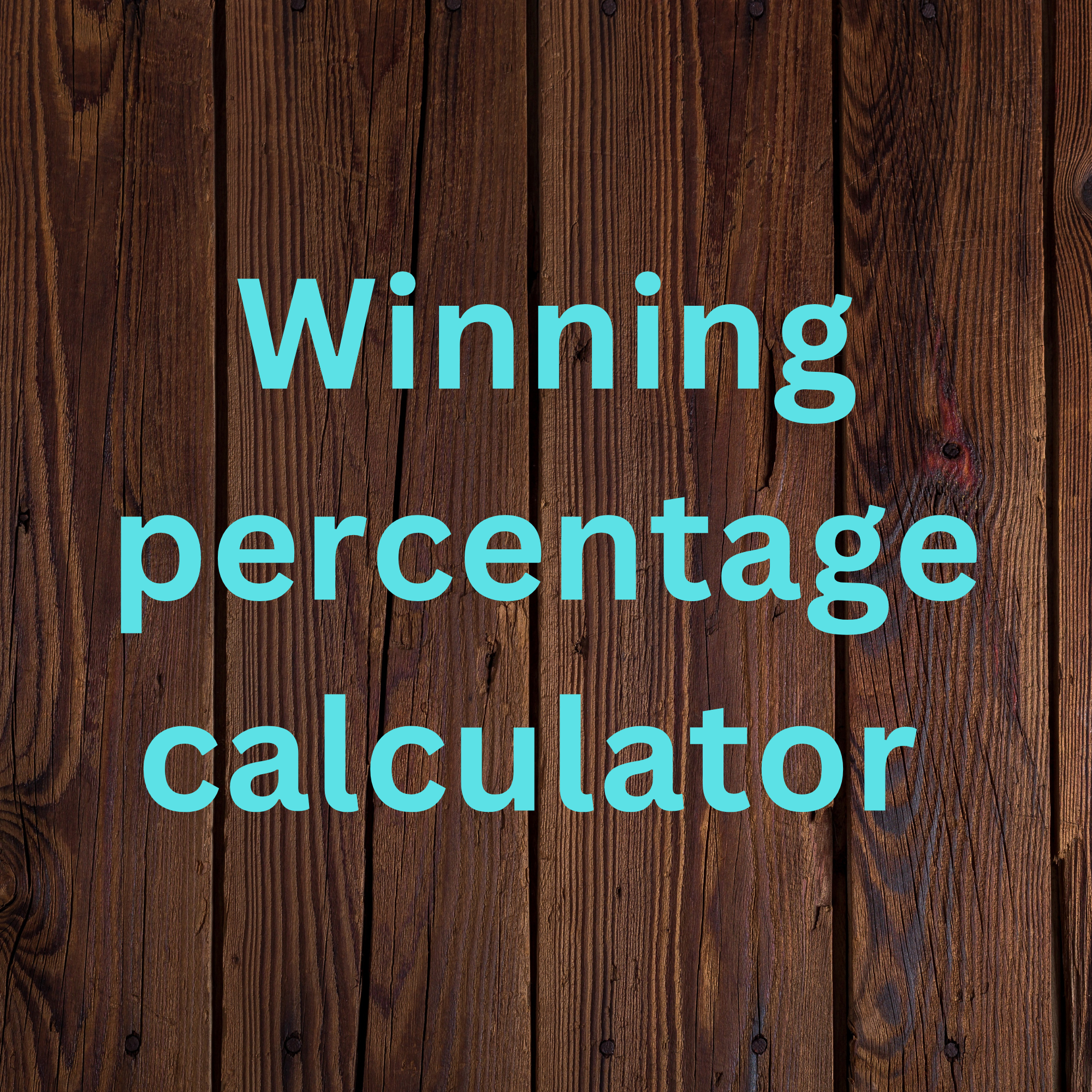 Win Percentage Calculator