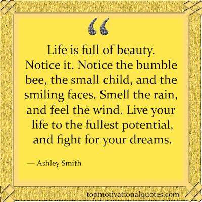 positive life quote - best short and unique quotes on living life dreams fullest potential