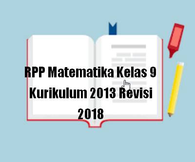 RPP Matematika Kelas 9 Kurikulum 2013 Revisi 2018