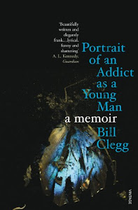 Portrait of an Addict as a Young Man: A Memoir (English Edition)