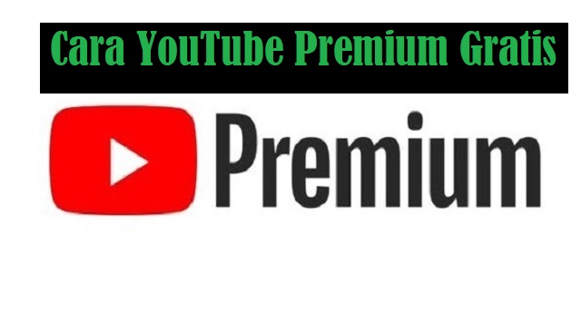  YouTube termasuk salah satu platform streaming video terbesar Cara YouTube Premium Gratis Terbaru