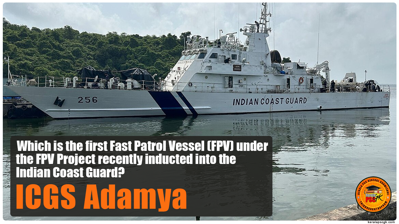 Daily Malayalam Current Affairs Jun 2025 ICGS Adamya inducted in Indian Coast Guard